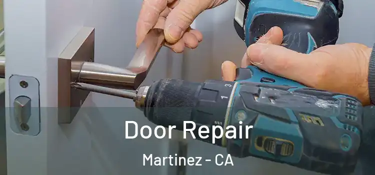 Door Repair Martinez - CA