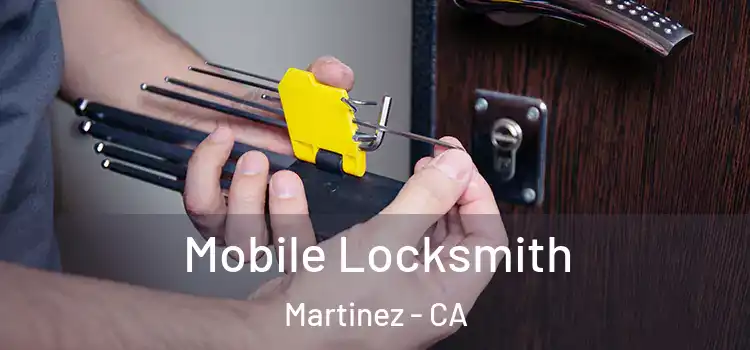 Mobile Locksmith Martinez - CA